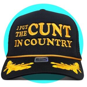 I Put The C*nt in Country Trucker Hat